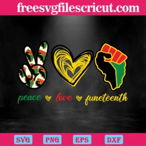 Peace Love Juneteenth Day Black History Cutting Svg Digital Download Invert