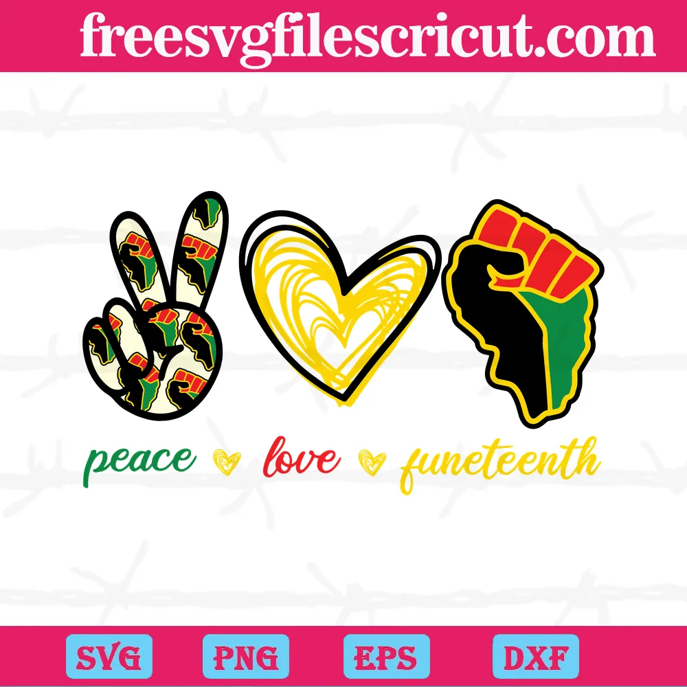 Peace Love Juneteenth Day Black History Cutting Svg Digital Download