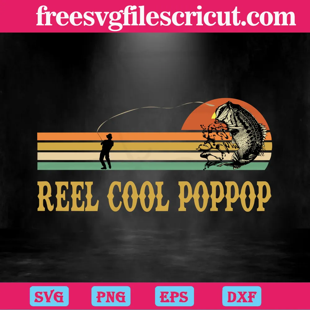 Reel Cool Pop Pop, Graphic Design Svg