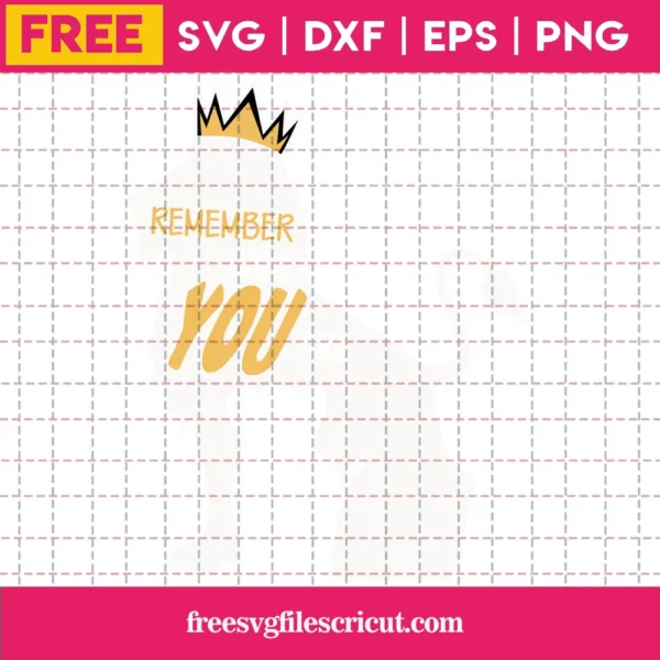 Remember Who You Are Simba Lion King Svg Free Invert