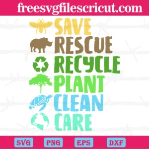 Save Bees Rescue Animals Recycle Plastic Earth Day, Svg Png Dxf Eps