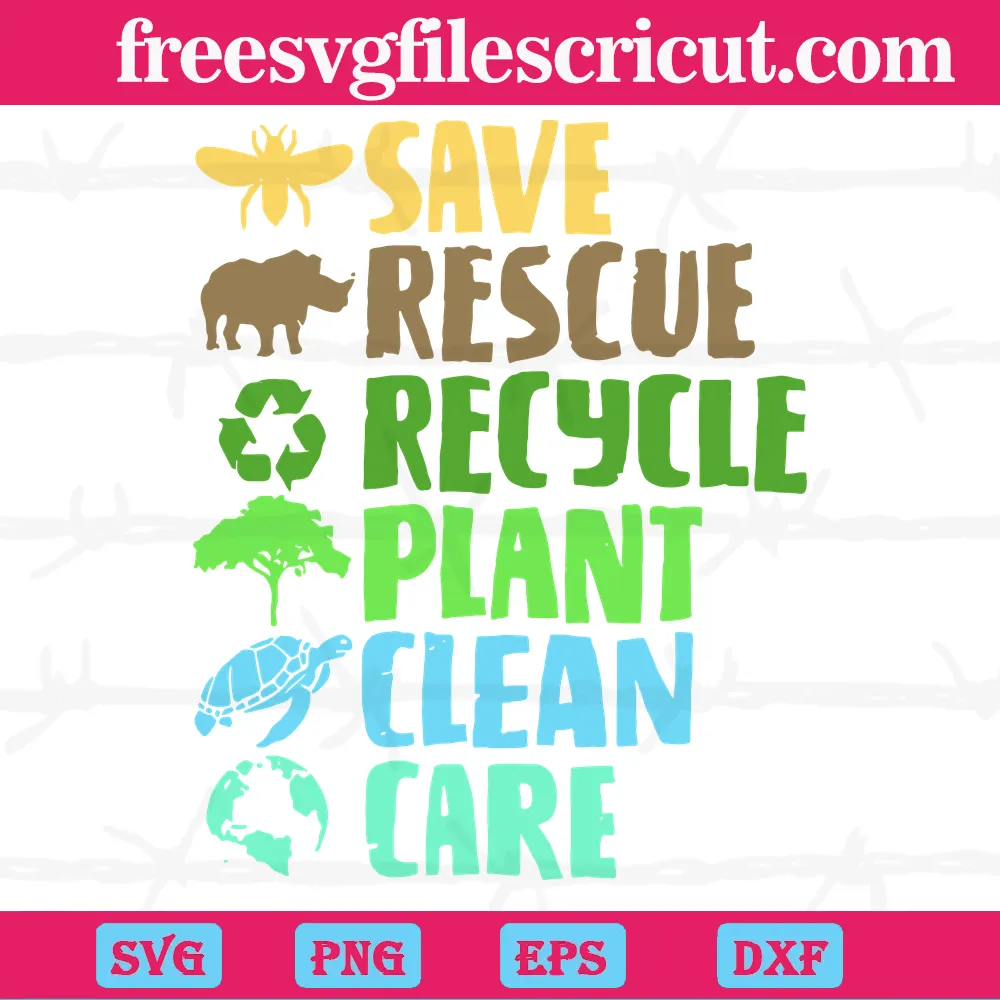 Save Bees Rescue Animals Recycle Plastic Earth Day, Svg Png Dxf Eps