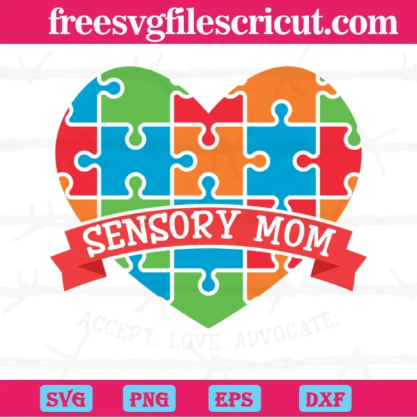 Sensory Mom Accept Love Advocate Autism Awareness Puzzle Piece Heart, Svg Png Dxf Eps Cricut Files