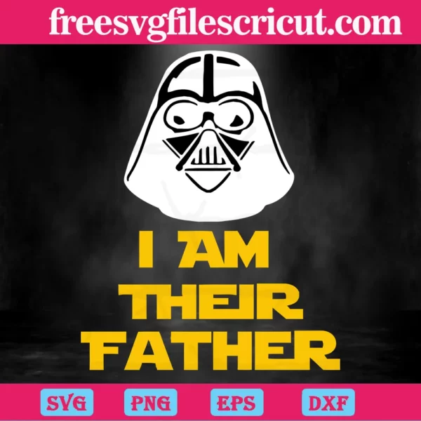 Star Wars I Am Their Father”Fathers Day Svg Png Dxf Eps Designs Download