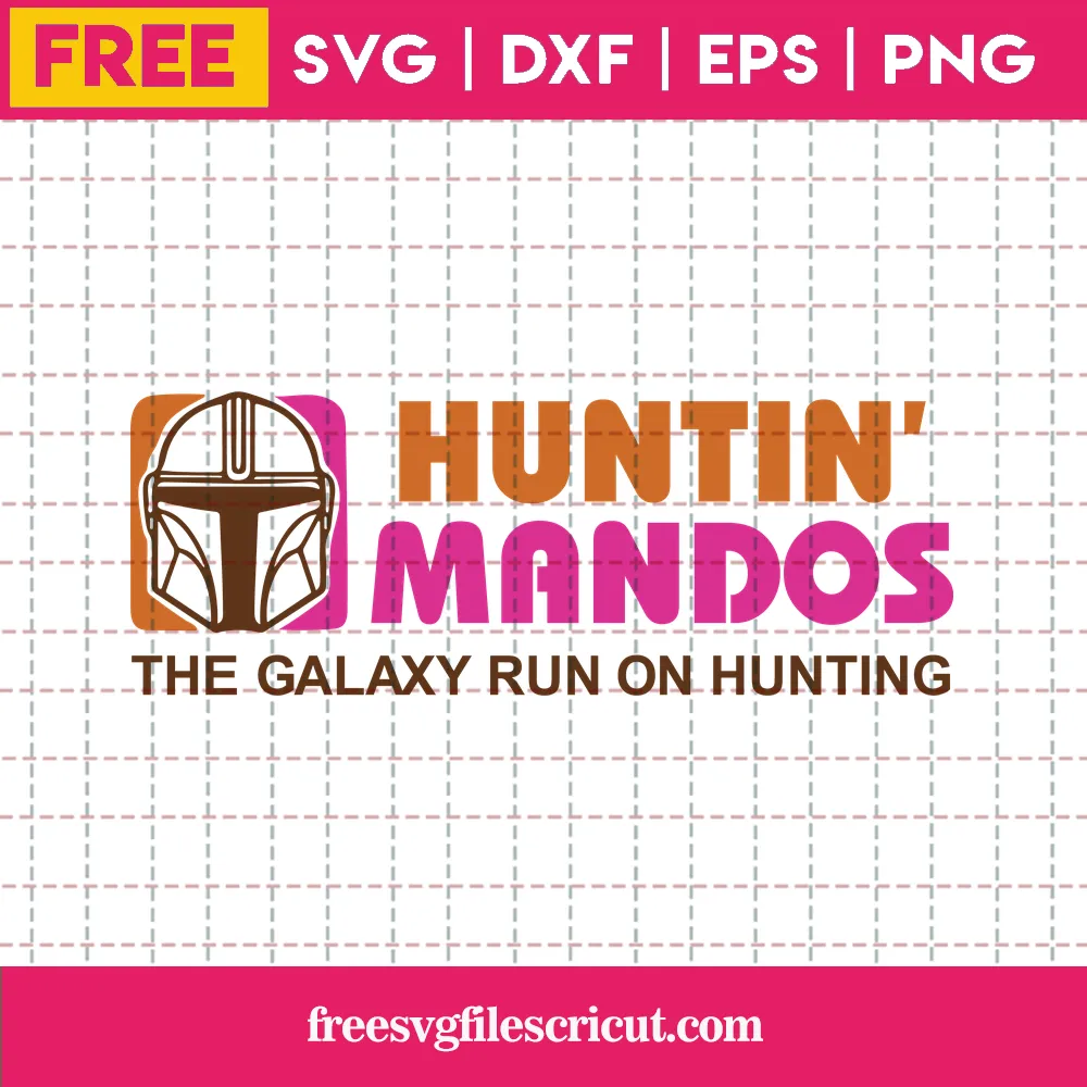 Stormtrooper Star Wars Huntin’ Mandos The Galaxy Runs On Hunting, Svg