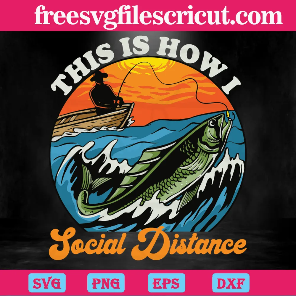 This Is How I Social Distance Bass Fishing Silhouette Svg