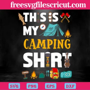 This Is My Camping Shirt, Free Svg For Commercial Use