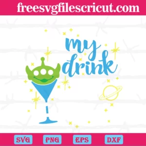 Toy Story Alien My Drink Has Been Chosen Svg Invert