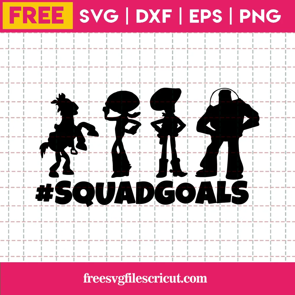 Toy Story Squad Goals Svg Free
