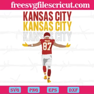 Travis Kelce 87 Svg Kansas City Chiefs Football, Svg Png Dxf Eps Cricut Files