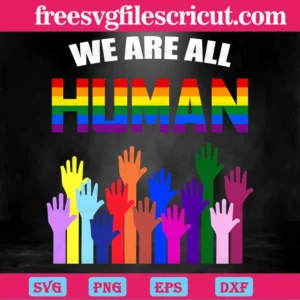 We Are All Human Lgbt, Silhouette Svg Invert