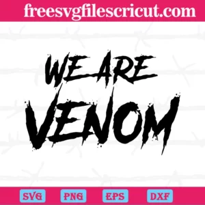 We Are Venom Svg