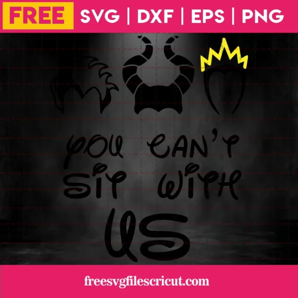 You Cant Sit With Us Maleficent Ursula Evil Queen Head Horn, Free Svg Images For Cricut Invert