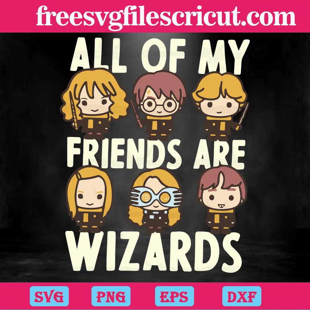 All Of My Friend Are Wizards Harry Potter Characters Chibi, Svg Eps Dxf Png