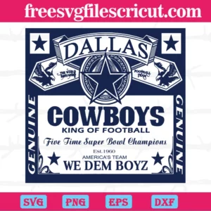 Dallas Cowboys Star Logo Kind Of Football We Dem Boyz, Svg Cut Files