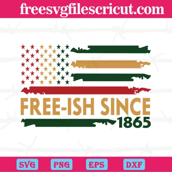 Freeish Since 1865 American Flag Juneteenth, Premium Svg Files