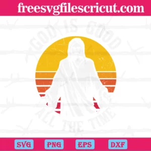 God Is Good All The Time, Svg Files For Crafting And Diy Projects Invert