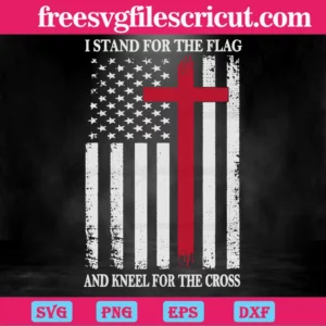 I Stand For The Flag And Kneel For The Cross, Downloadable Files