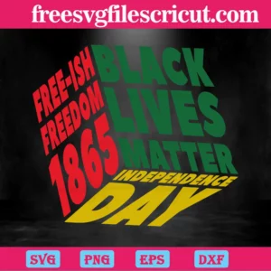 Independence Day Juneteenth Shape Black Lives Matter, Premium Svg Files Invert