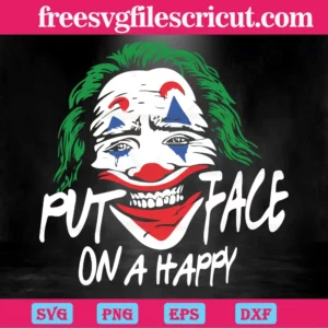 Joker Put On A Happy Face Svg Clipart
