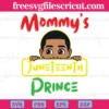 Kids Mommys Juneteenth Prince Black Boy, Svg Png Dxf Eps Cricut Silhouette
