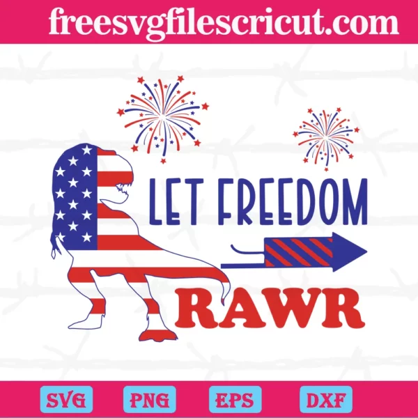 Let Freedom Rawr Dinosaur American Flag Independence Day 4Th July, Svg Clipart