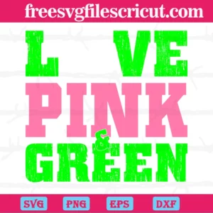 Love Pink Green Aka 1908, Premium Svg Files