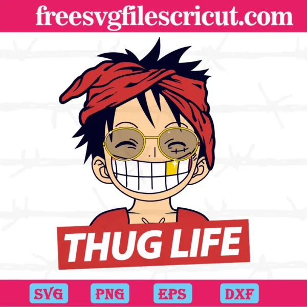 Luffy Thug Life One Piece, Cutting File Svg