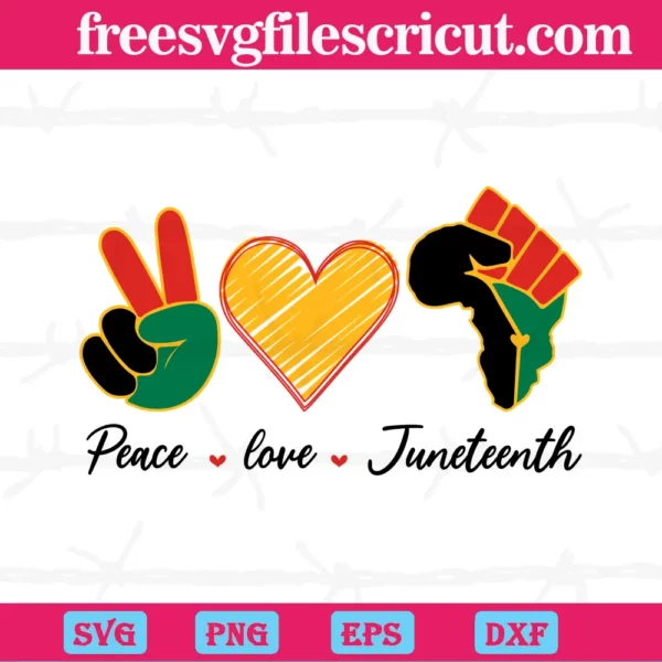 Peace Love Juneteenth Black History, Cuttable Svg Files