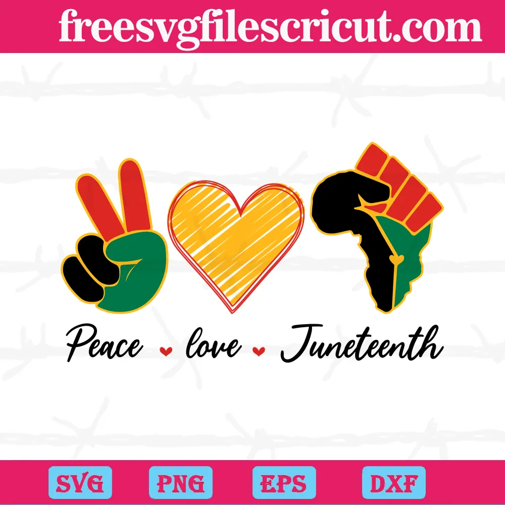 Peace Love Juneteenth Black History, Cuttable Svg Files - free svg ...