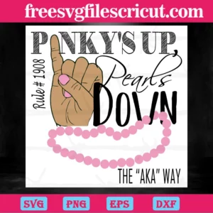Pinkys Up Pearls Down 1908 Aka Way Alpha Kappa Alpha Sorority, Transparent Background Files