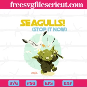 Seagulls! Stop It Now Master Yoda, Svg Eps Dxf Png Invert