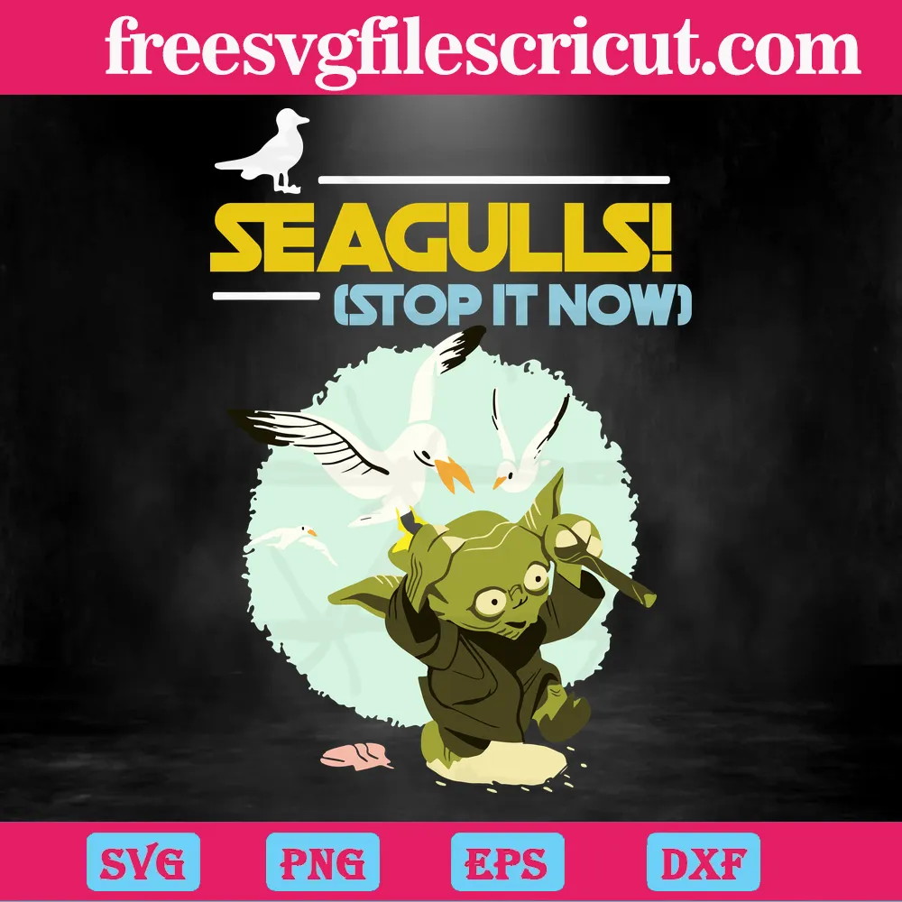 Seagulls! Stop It Now Master Yoda, Svg Eps Dxf Png