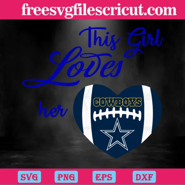 This Girl Loves Her Dallas Cowboys, Svg Designs Invert