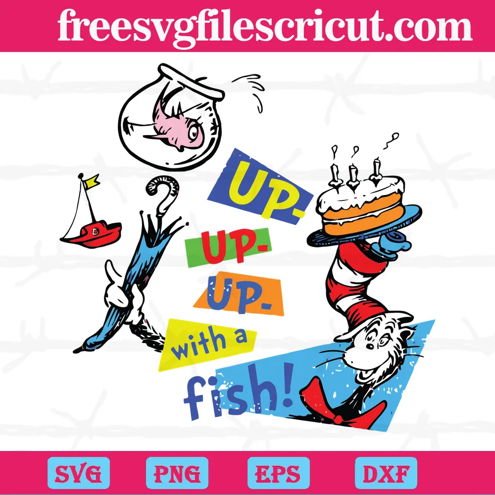 Up Up Up With A Fish! Dr Seuss Cutting File Svg