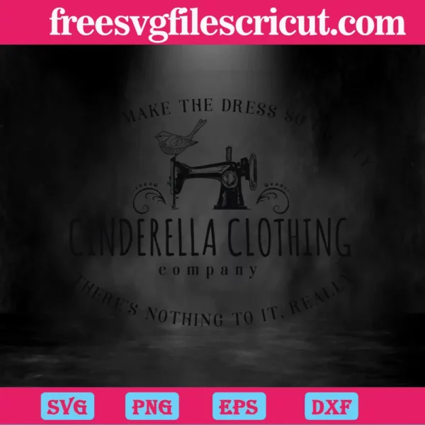 We Can Make The Dress So Pretty Cinderella Clothing Company Logo, Digital Files Svg Invert