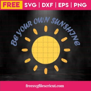 Be Your Own Sunshine, Free Svg Images For Commercial Use