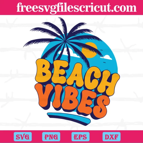 Beach Vibes Summer Vacation, Svg Designs