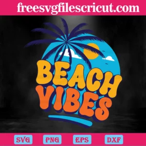 Beach Vibes Summer Vacation, Svg Designs Invert