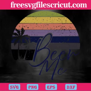 Beer Me Palm Trees Sunset Summer, Svg Png Dxf Eps Designs Download Invert