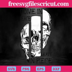 Come In Peace Leave In Piece Halloween Skull, Svg Files Invert