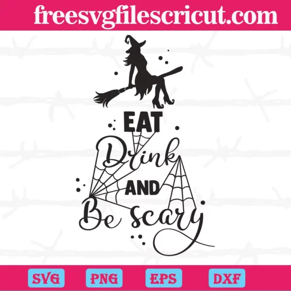 Eat Drink And Be Scary Halloween Witches, Svg Png Dxf Eps Designs Download
