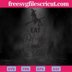 Eat Drink And Be Scary Halloween Witches, Svg Png Dxf Eps Designs Download Invert