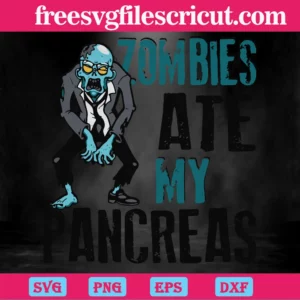 Halloween Zombies Ate My Pancreas Diabetic, High-Quality Svg Files Invert