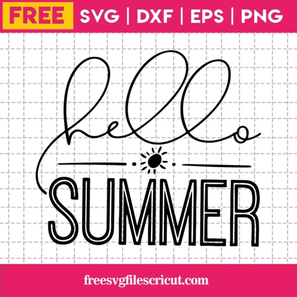 Hello Summer, Free Svg Files For Vinyl