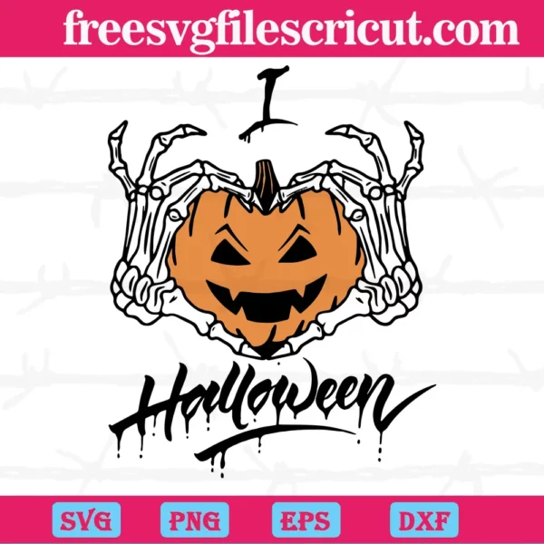 I Love Halloween Skeleton Hand With Pumpkin, Svg Files For Crafting And Diy Projects