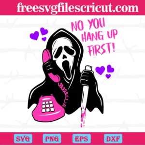 No You Hang Up Scream, Svg Cut Files