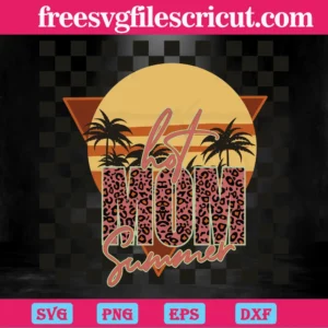 Retro Vintage Hot Mom Summer, Svg Png Dxf Eps Digital Files Invert