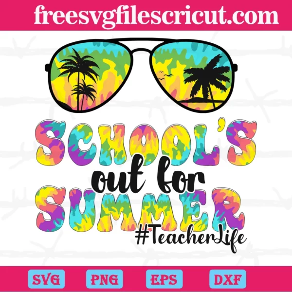 School Out For Summer Teacher Life, Design Files