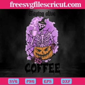 Skull Stay Alive Halloween Coffee, Vector Files Invert